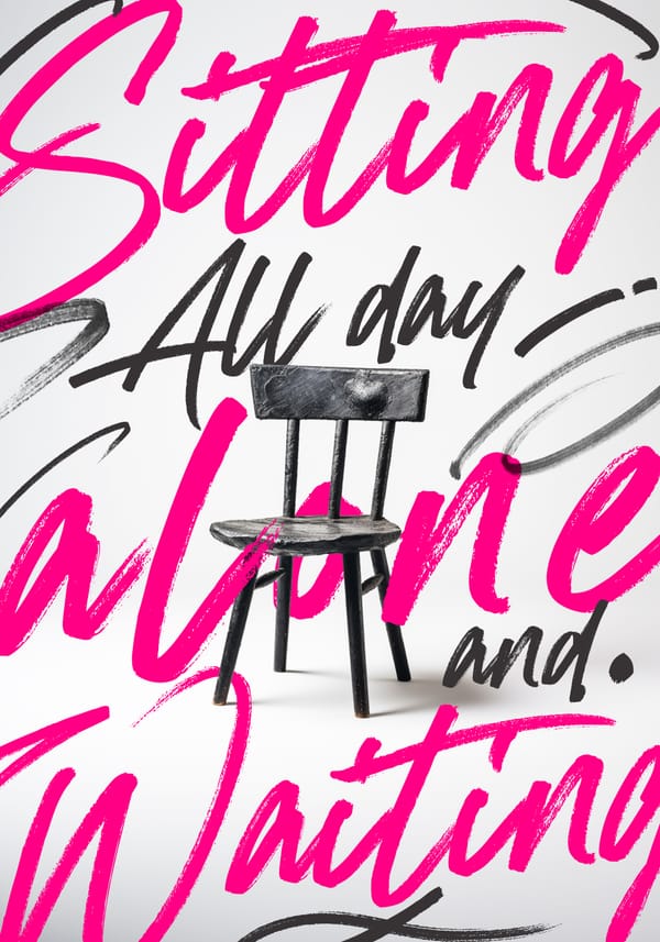 Sitting All Day Alone and Waiting Poster